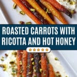 Thyme-Roasted Carrots with Whipped Ricotta & Hot Honey Recipe