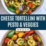Cheese Tortellini with Pesto and Roasted Vegetables. Recipe