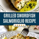Grilled Swordfish Salmoriglio Recipe