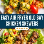 Air Fryer Old Bay Chicken Skewers Recipe