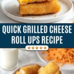 Grilled Cheese Roll Ups Recipe