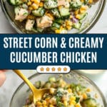 Creamy Cucumber Street Corn Salad Recipe