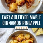 Maple Cinnamon Air Fryer Pineapple Recipe
