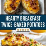 Hearty Breakfast Twice Baked Potato Recipe
