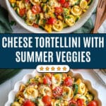 Cheese Tortellini with Summer Veggies Recipe