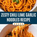 Chili Lime Garlic Noodles Recipe