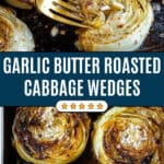 Garlic Butter Roasted Cabbage Recipe